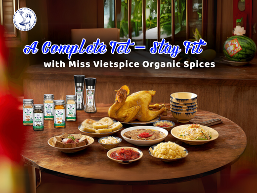 Tips to Stay Fit and Healthy During Tet with Miss Vietspice Organic Spices
