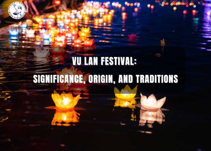 VU LAN FESTIVAL: SIGNIFICANCE, ORIGIN, AND TRADITIONS